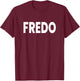 Fredo T-Shirt - T-Shirt | Maroon