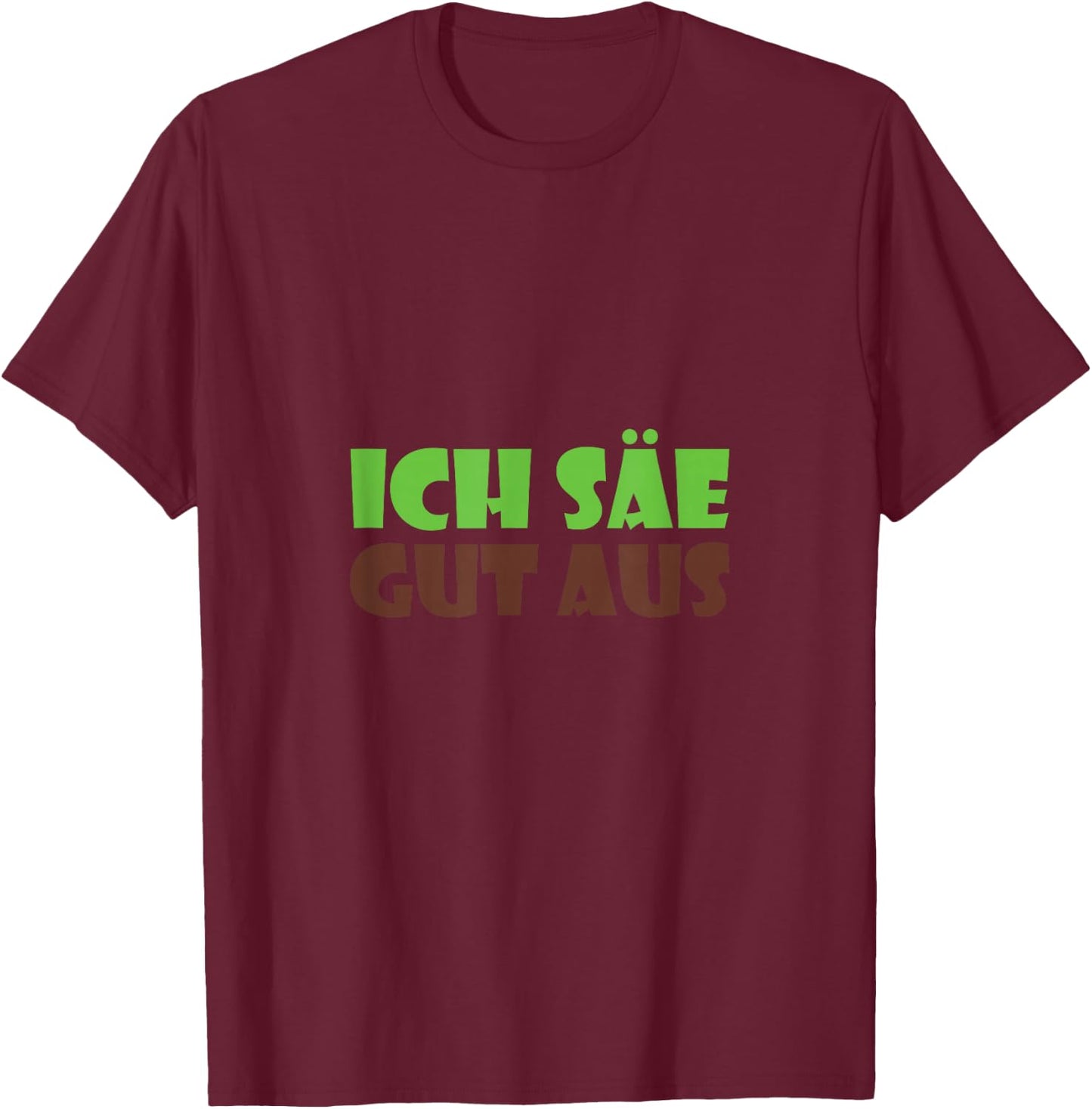 with German Text "Ich äe gut aus - Amborious Gardening Design T-Shirt - T-Shirt | Maroon