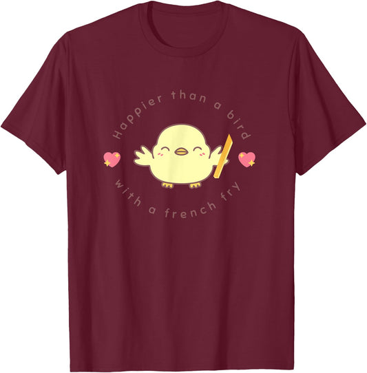 Baby bird happier than a bird with a French fry T-Shirt - T-Shirt | Maroon