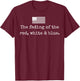 The Fading of The Red White Blue T-Shirt - T-Shirt | Maroon