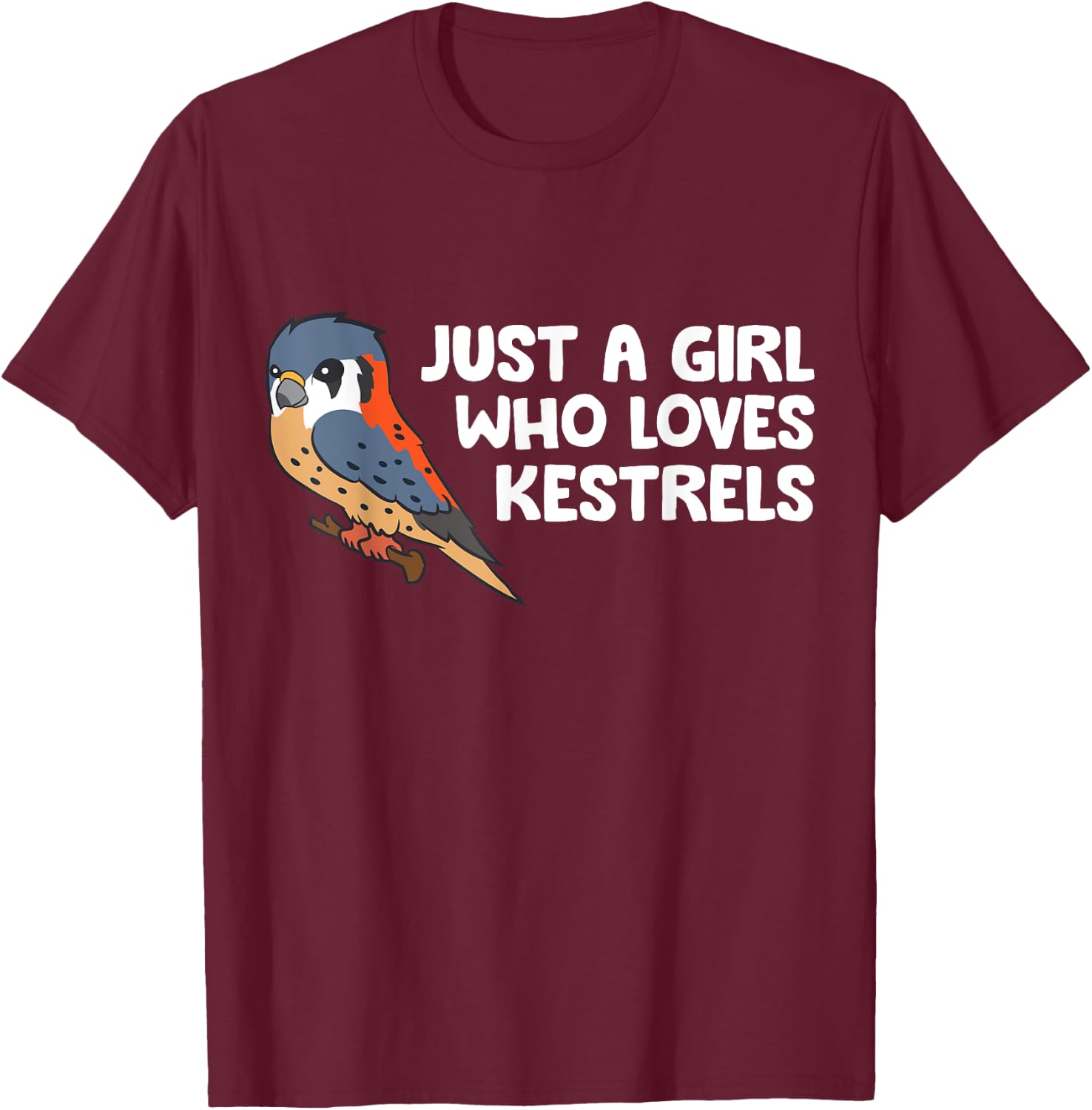 Just a Girl Who Loves Kestrels T-Shirt - T-Shirt | Maroon