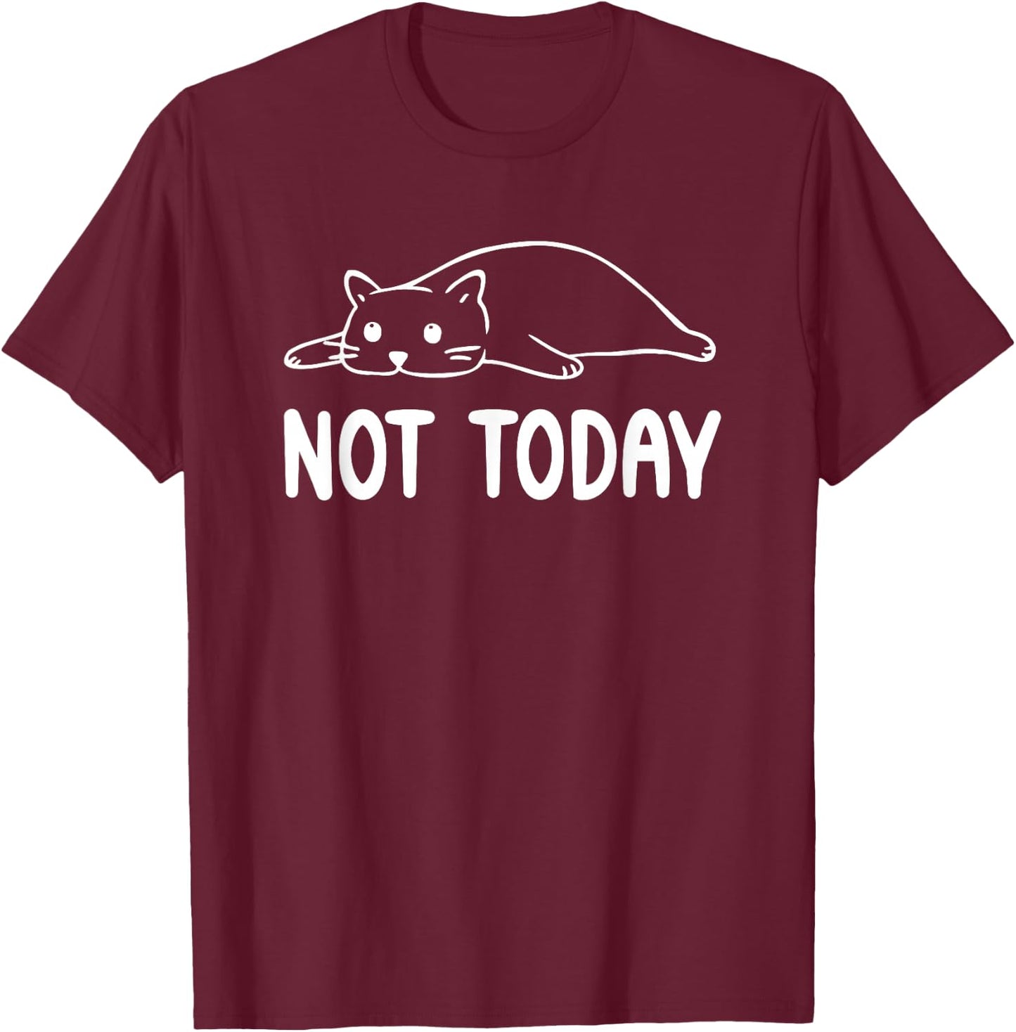 Not Today eine faule müde Katze liegt Platt lustige Katzen T-Shirt - T-Shirt | Maroon