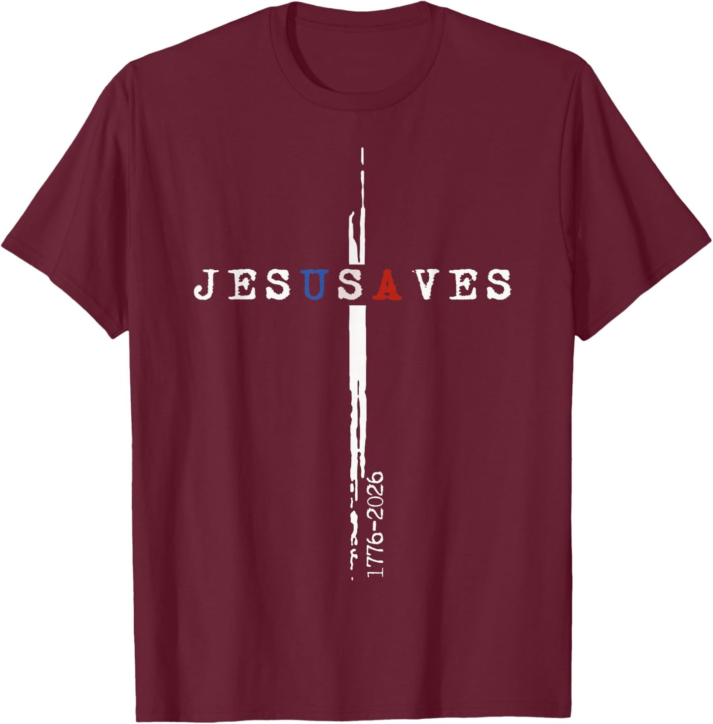 250 Years Jesus Saves Cross Minimal Religious 1776 2026 T-Shirt - T-Shirt | Maroon
