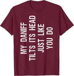 My Daniff Dog Tilts Its Head Funny Mastidane T-Shirt - T-Shirt | Maroon