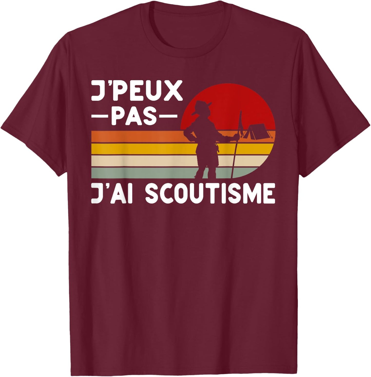 Je Peux Pas J'ai Scouting Humor Scouting Member Scouts , Black, S T-Shirt - T-Shirt | Maroon