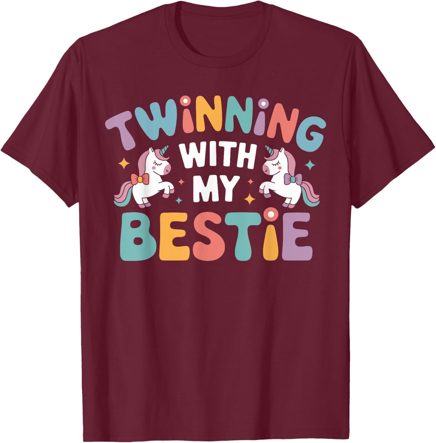 Twinning With My Bestie Unicorn Magical Duo BFF Twins Day T-Shirt - T-Shirt | Maroon