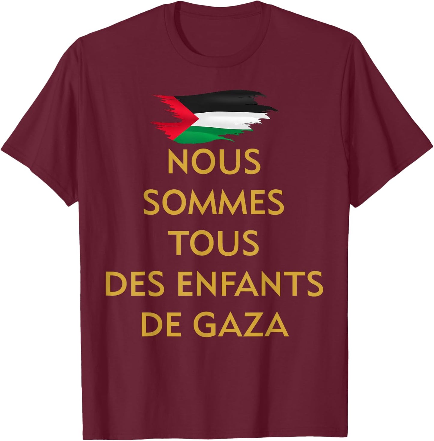 We are all children of Gaza PRO Palestine activist , Black, S T-Shirt - T-Shirt | Maroon