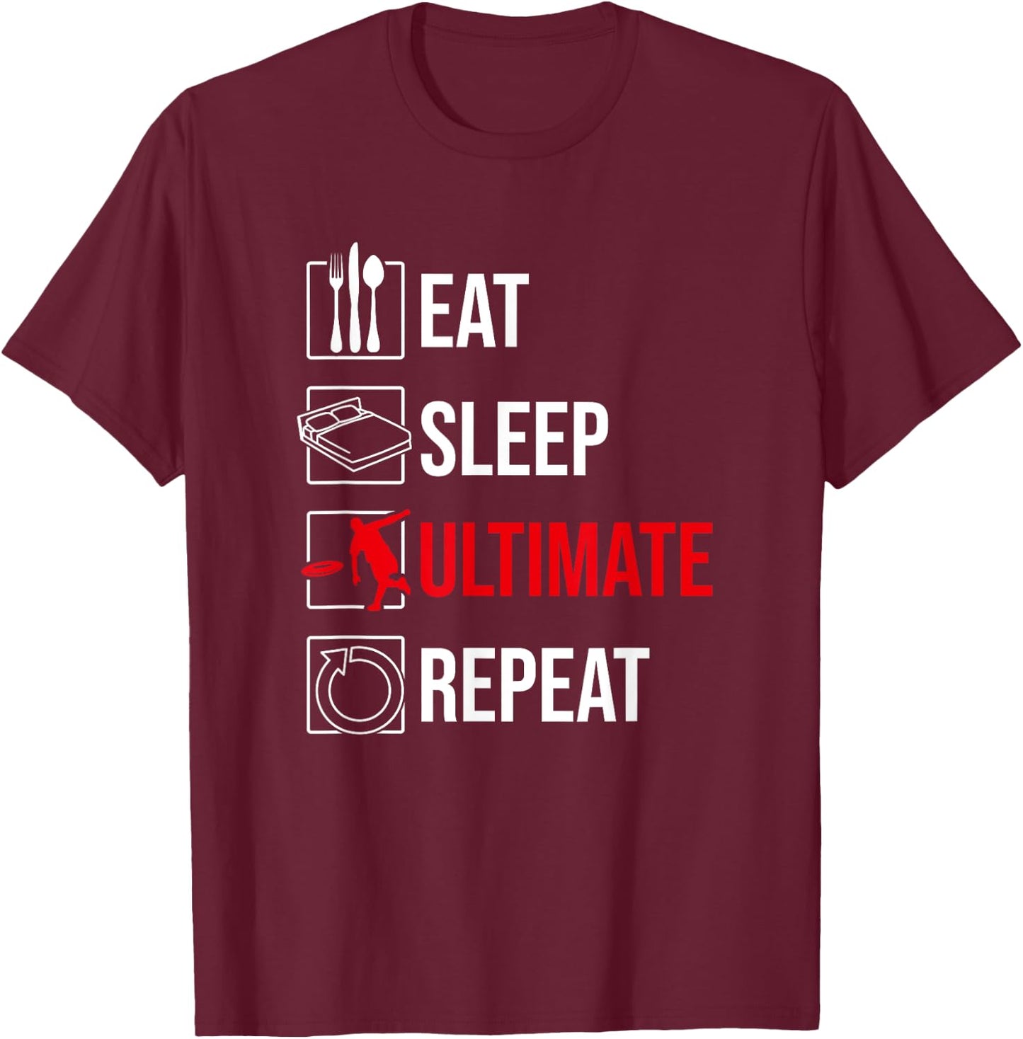 Eat Sleep Ultimate Repeat, Funny Ultimate Frisbee T-Shirt - T-Shirt | Maroon