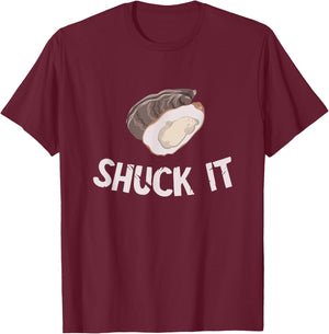 Funny Oyster Shuck It Shuck Buddy Oyster Mollusc Shucker T-Shirt - T-Shirt | Maroon