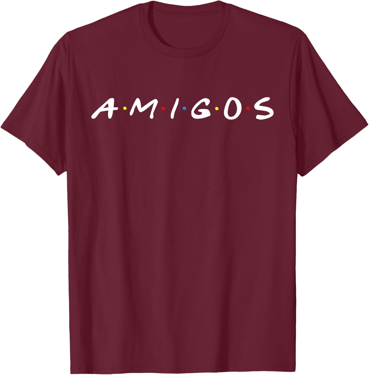Funny Amigos Spanish Friends Shirt Men Women Youth Gift , black T-Shirt - T-Shirt | Maroon