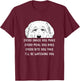 Every snack you make Every meal you bake Great Pyrenees T-Shirt - T-Shirt | Maroon