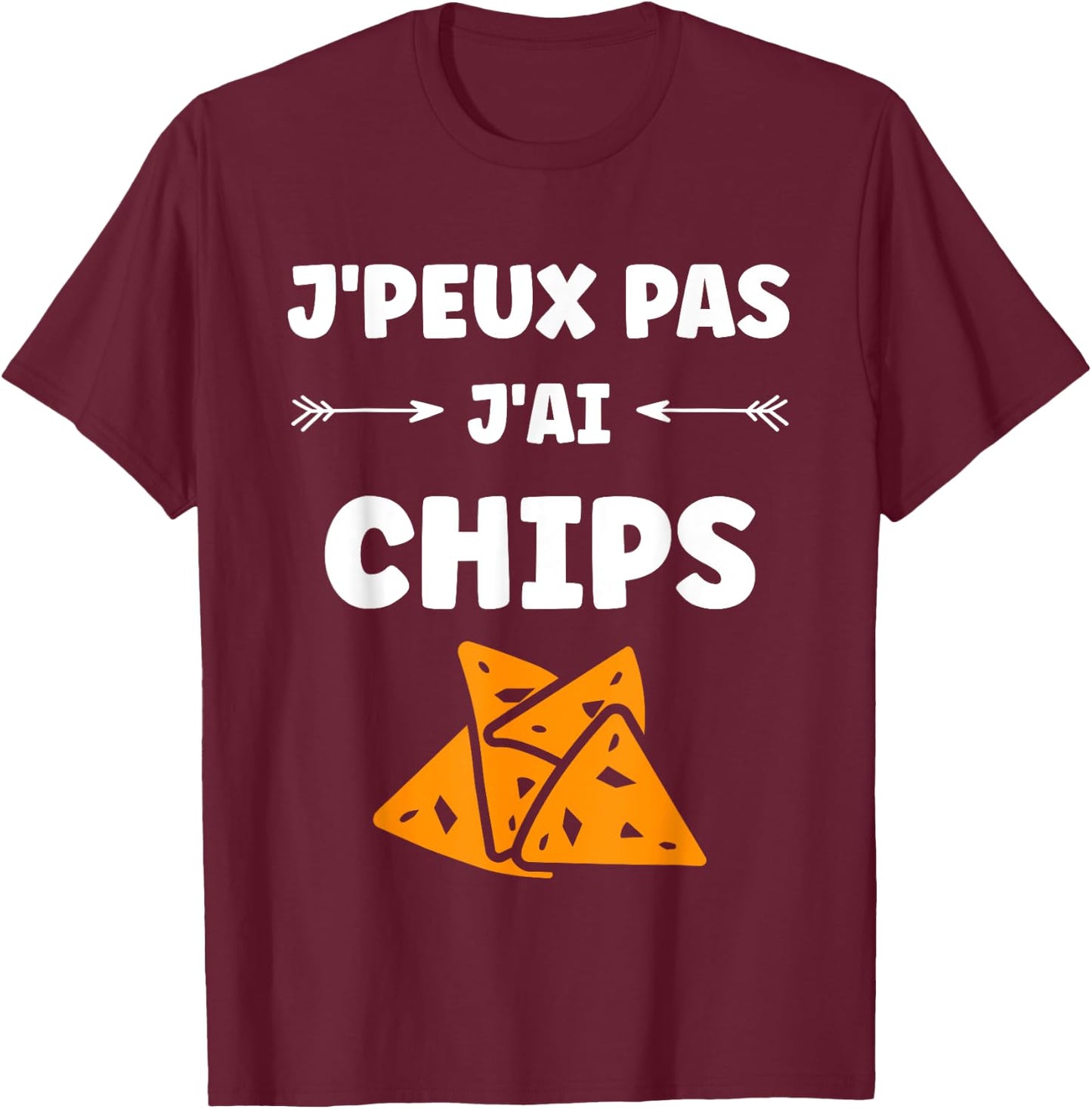 Humour Chips potato food J'peux pas j'ai chips , Black, S T-Shirt - T-Shirt | Maroon