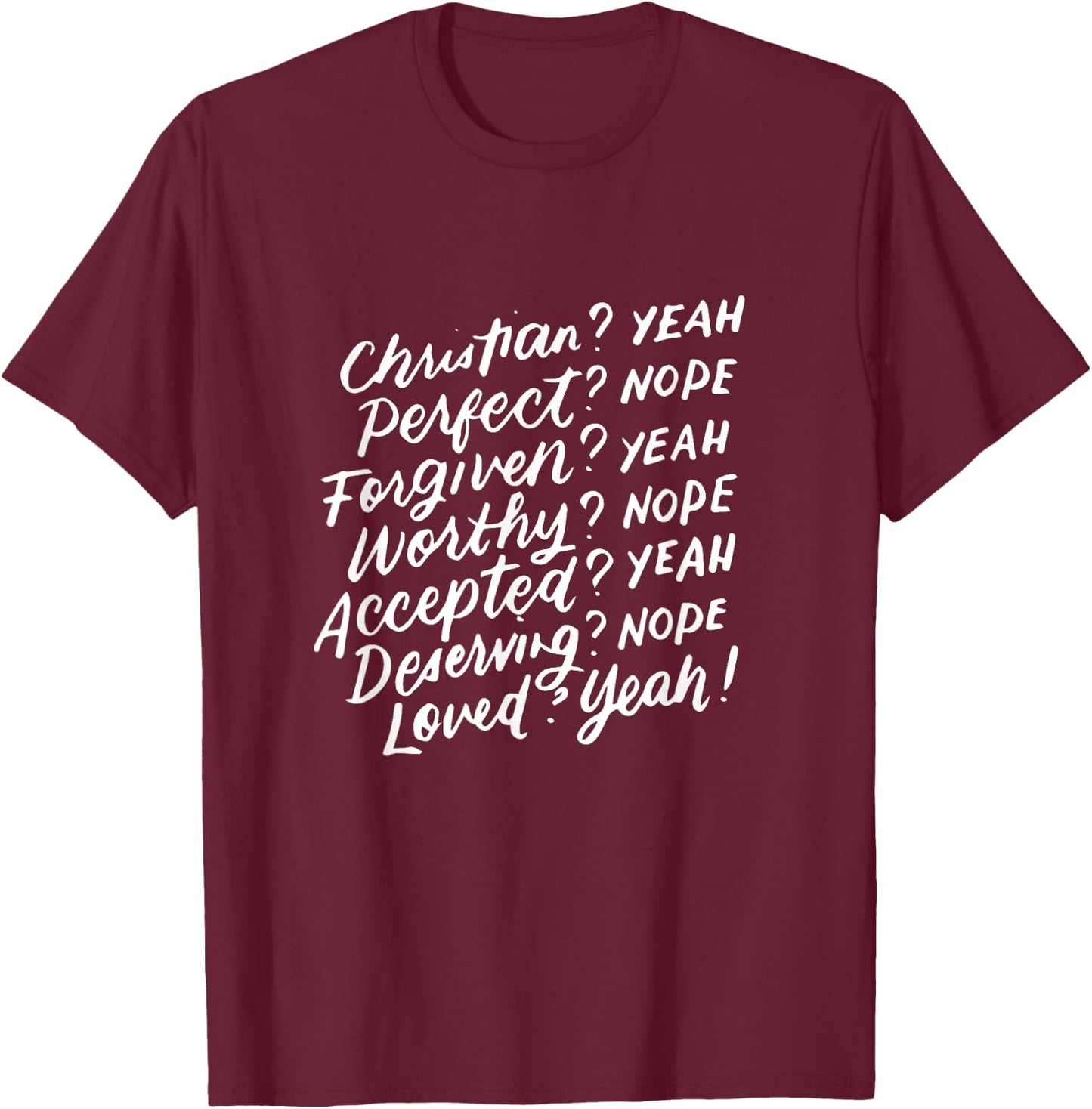 Christian Yeah Perfect Nope, Feminist, Inspirational Gifts T-Shirt - T-Shirt | Maroon