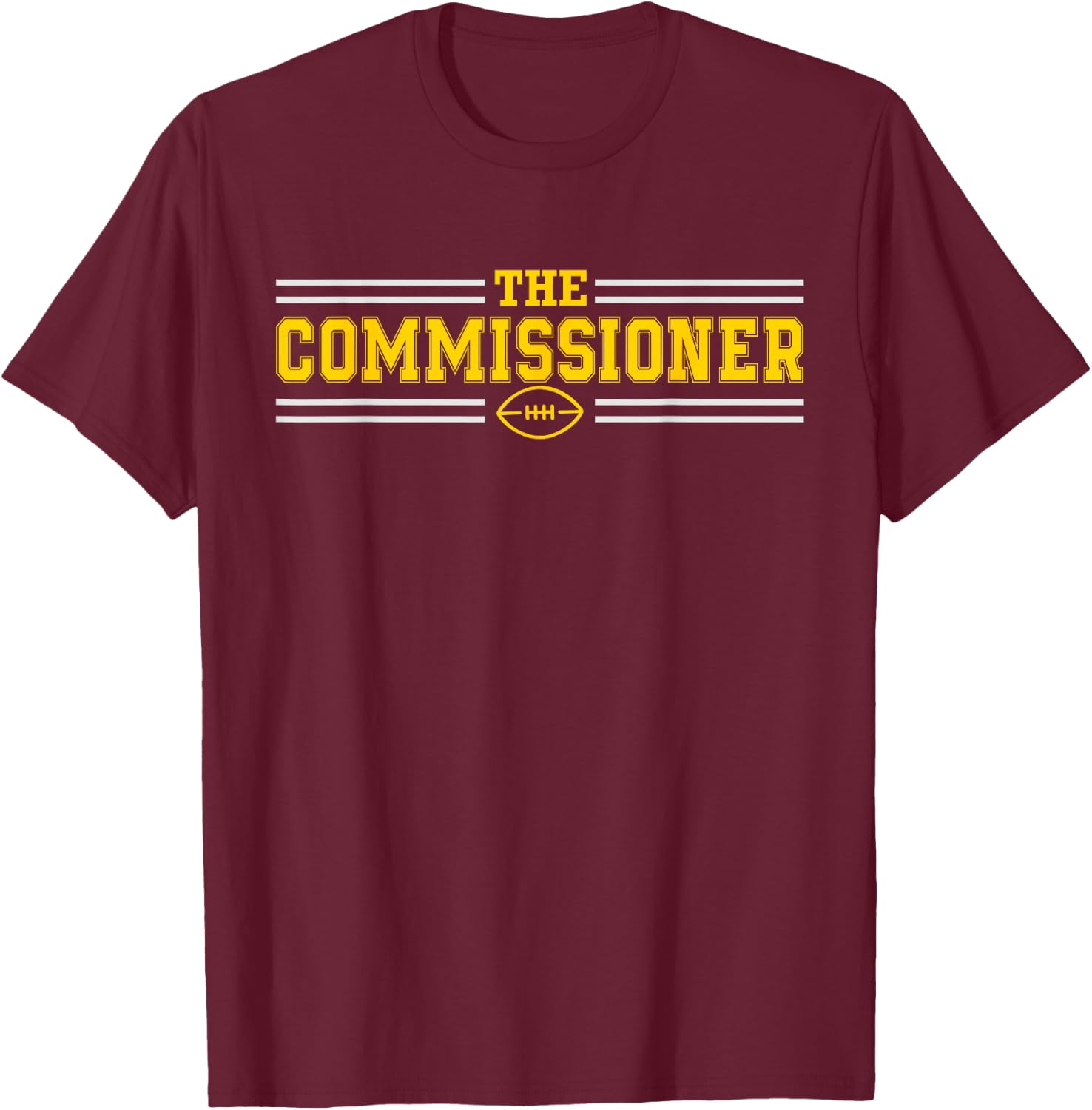 The Commissioner Commish Fantasy Football League Draft Party T-Shirt - T-Shirt | Maroon