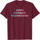 God's Favorite, Transfemme, Queer T-Shirt - T-Shirt | Maroon