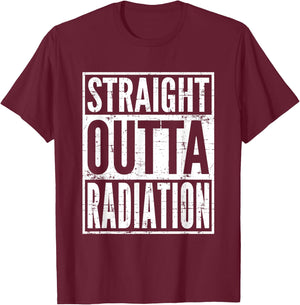 Straight Outta Radiation Cancer Chemotherapy Survivor Gift T-Shirt - T-Shirt | Maroon
