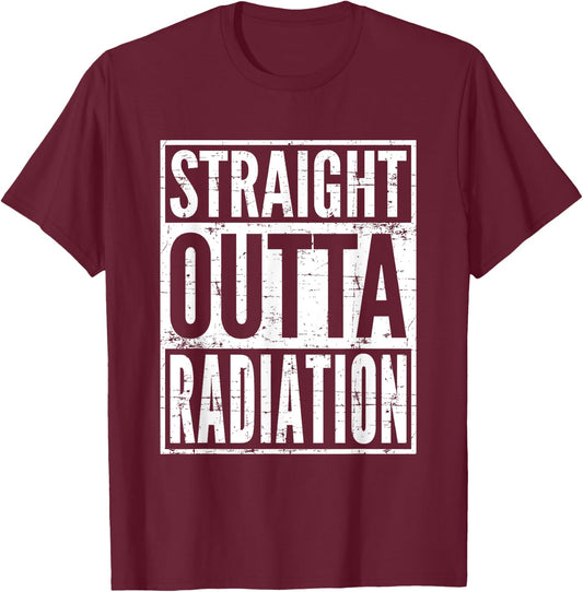 Straight Outta Radiation Cancer Chemotherapy Survivor Gift T-Shirt - T-Shirt | Maroon