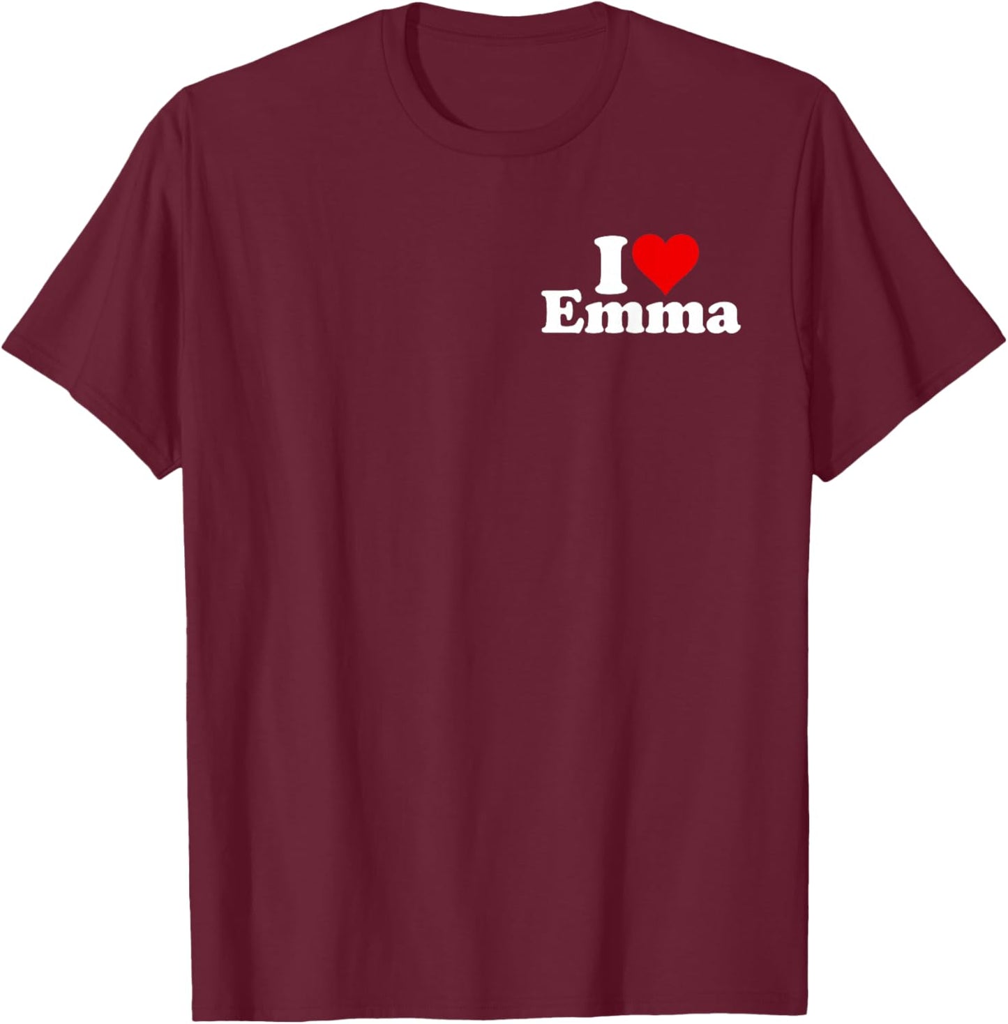 I Heart Love Emma Name on a T-Shirt - T-Shirt | Maroon