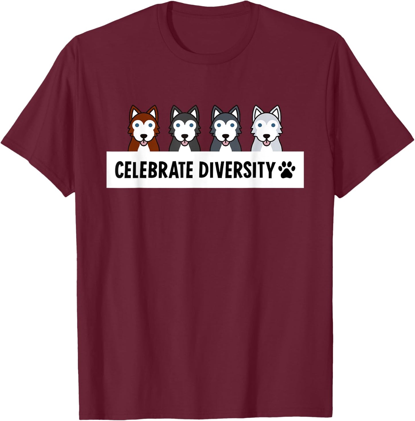 Celebrate Diversity Husky Dog T-Shirt - T-Shirt | Maroon