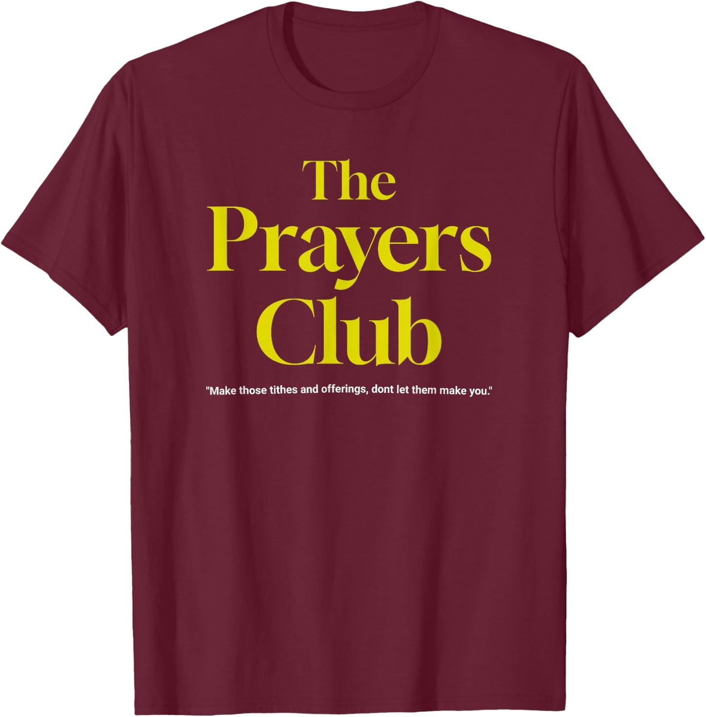 The Prayers Club T-Shirt - T-Shirt | Maroon