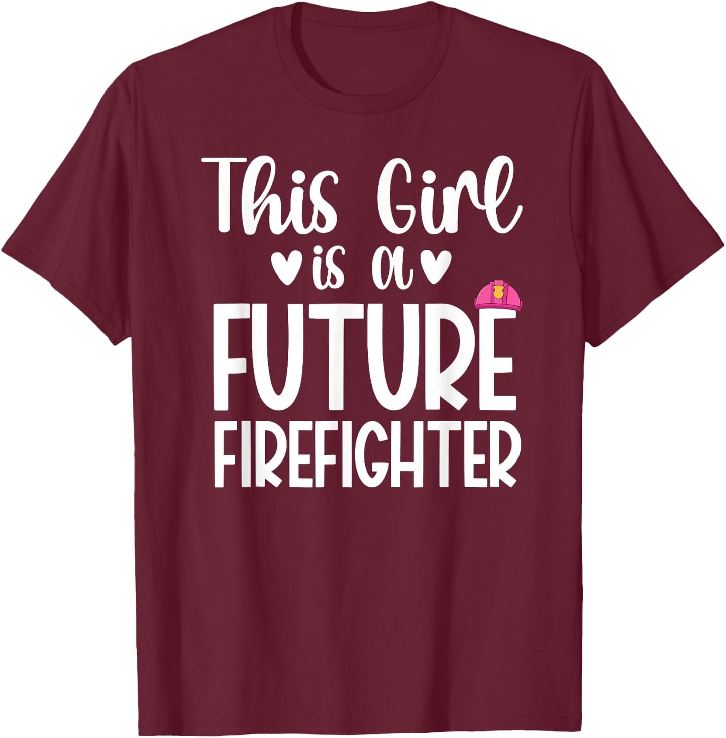 This Girl Is A Future Firefighter Future Fireman Kids T-Shirt - T-Shirt | Maroon