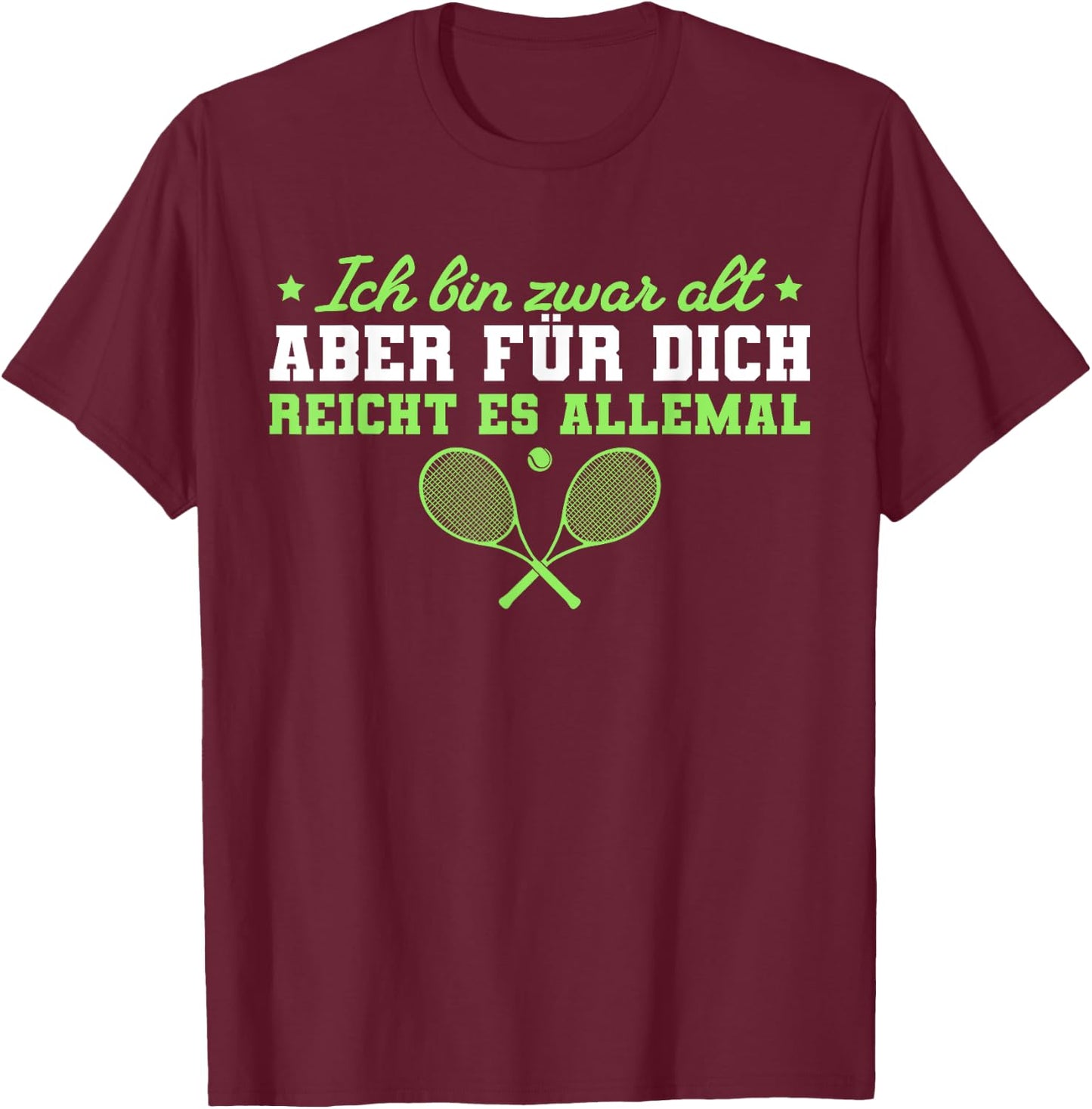 Tennisspieler Ich bin zwar alt Tennis T-Shirt - T-Shirt | Maroon