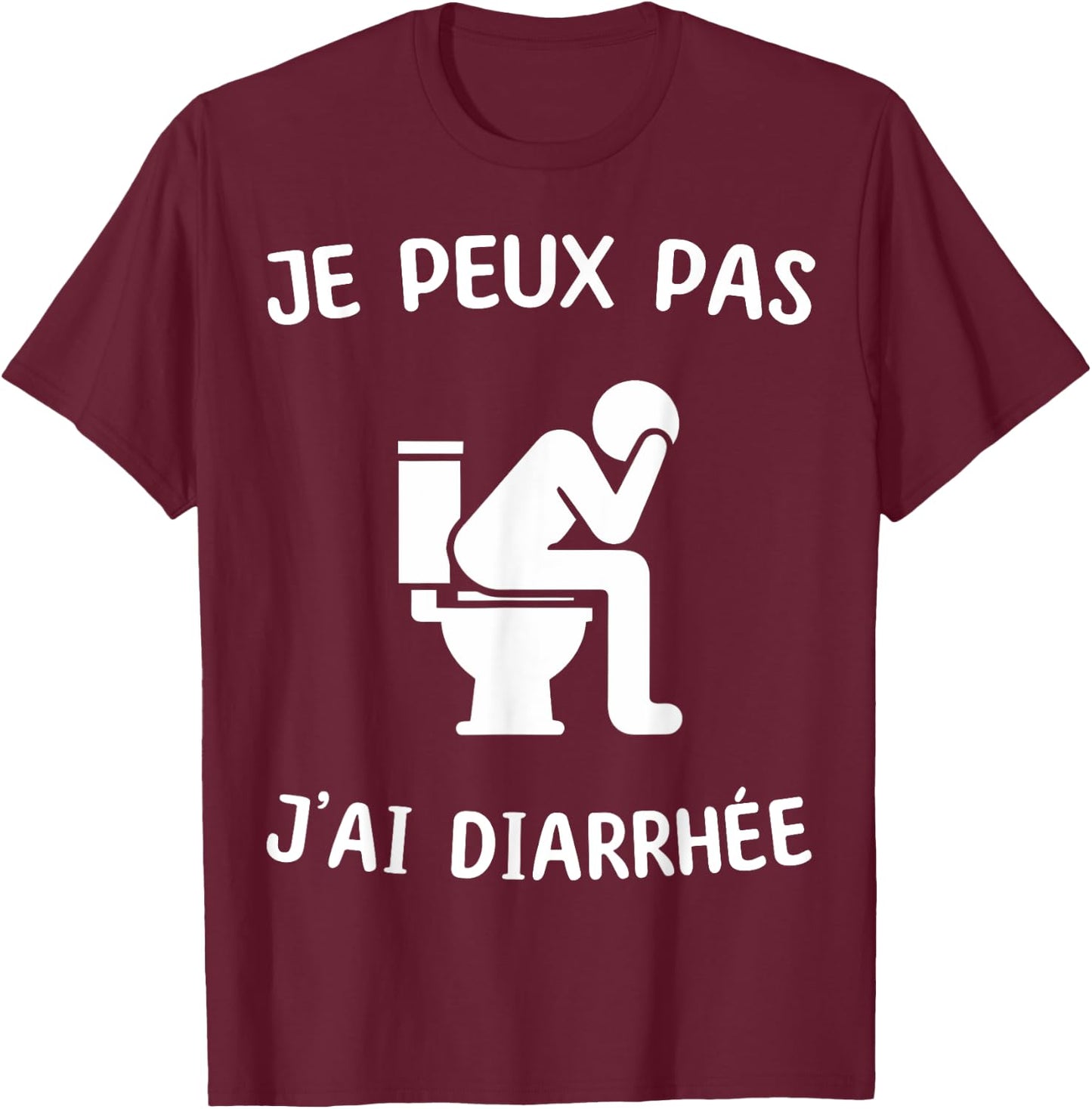 I Can't Have Diarrhea , Black, S T-Shirt - T-Shirt | Maroon
