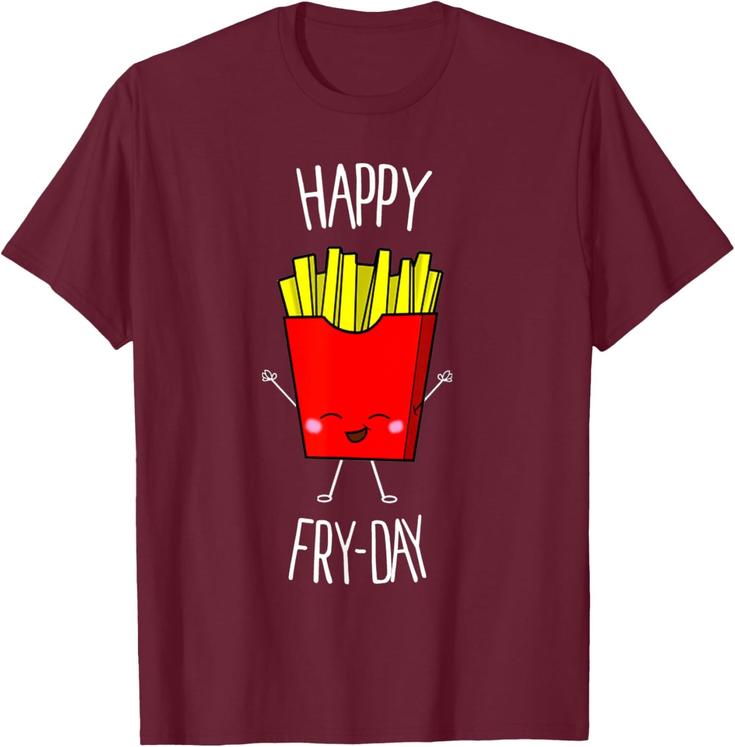 Happy Fry-day Cute Kawaii Food Shirt T-Shirt - T-Shirt | Maroon