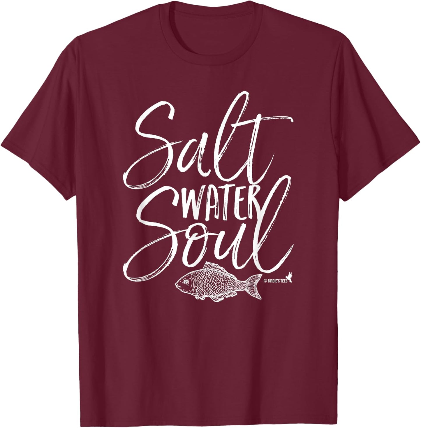 Saltwater Soul! T-Shirt - T-Shirt | Maroon