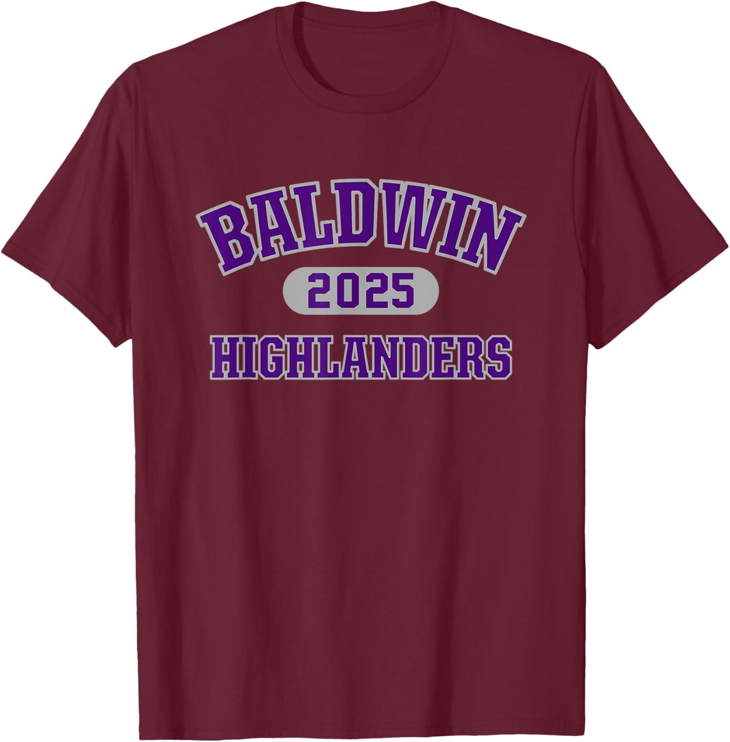 Baldwin Highlanders High School Arch 2025 T-Shirt - T-Shirt | Maroon