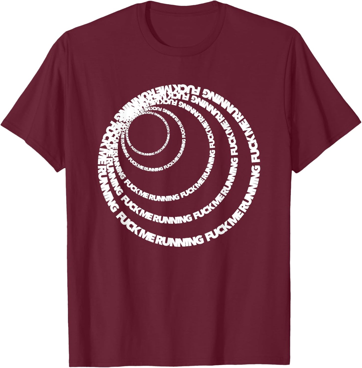 F ME RUNNING funny athletes and non-athletes cussing cursing T-Shirt - T-Shirt | Maroon