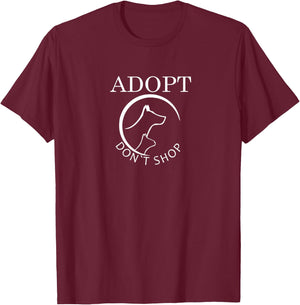 Pet Shelter Geschenk Katze & Hund Rettungsspruch Adopt Don't Shop T-Shirt - T-Shirt | Maroon