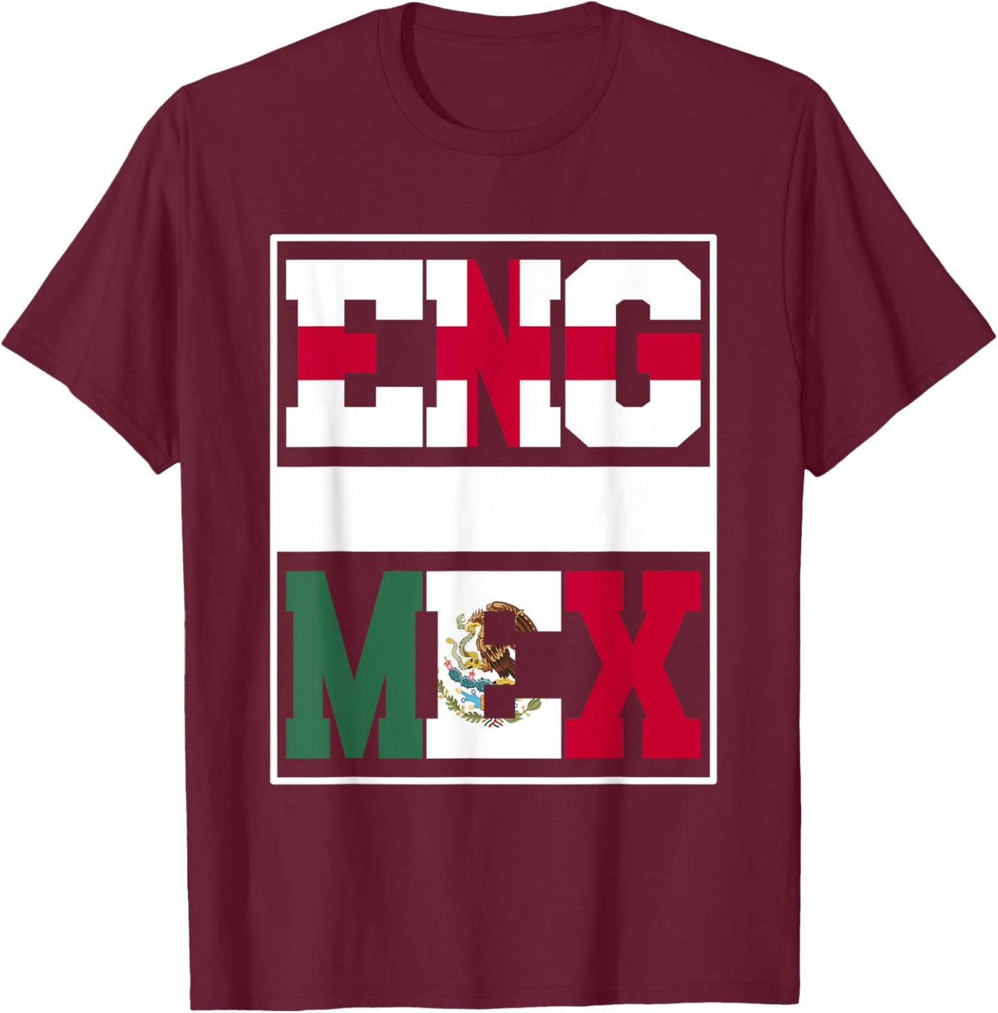 Half English half Mexican Mix Heritage England Mexico Roots T-Shirt - T-Shirt | Maroon