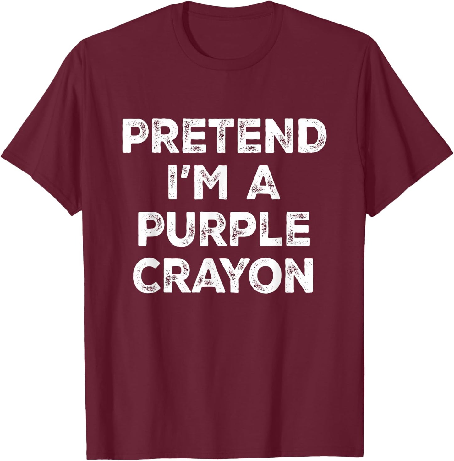 Pretend I'm A Purple Crayon Lazy Halloween Costume T-Shirt - T-Shirt | Maroon