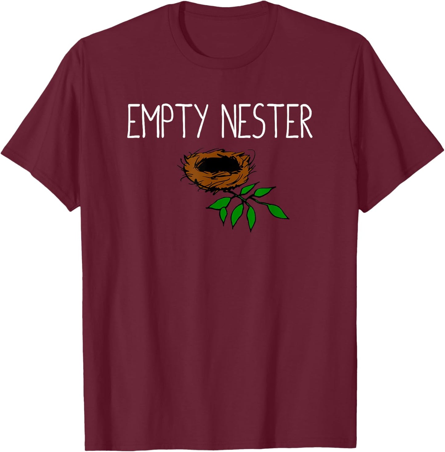 Empty Nester Shirt. Empty Nester Gift Ideas , Men T-Shirt - T-Shirt | Maroon