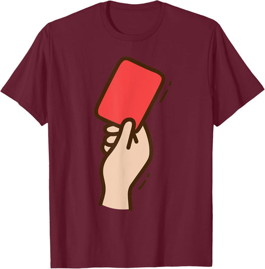 Funny Soccer Red Card T-Shirt - T-Shirt | Maroon