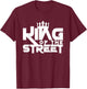 King Of The Street | Graffiti Artist | Street Racing King T-Shirt - T-Shirt | Maroon
