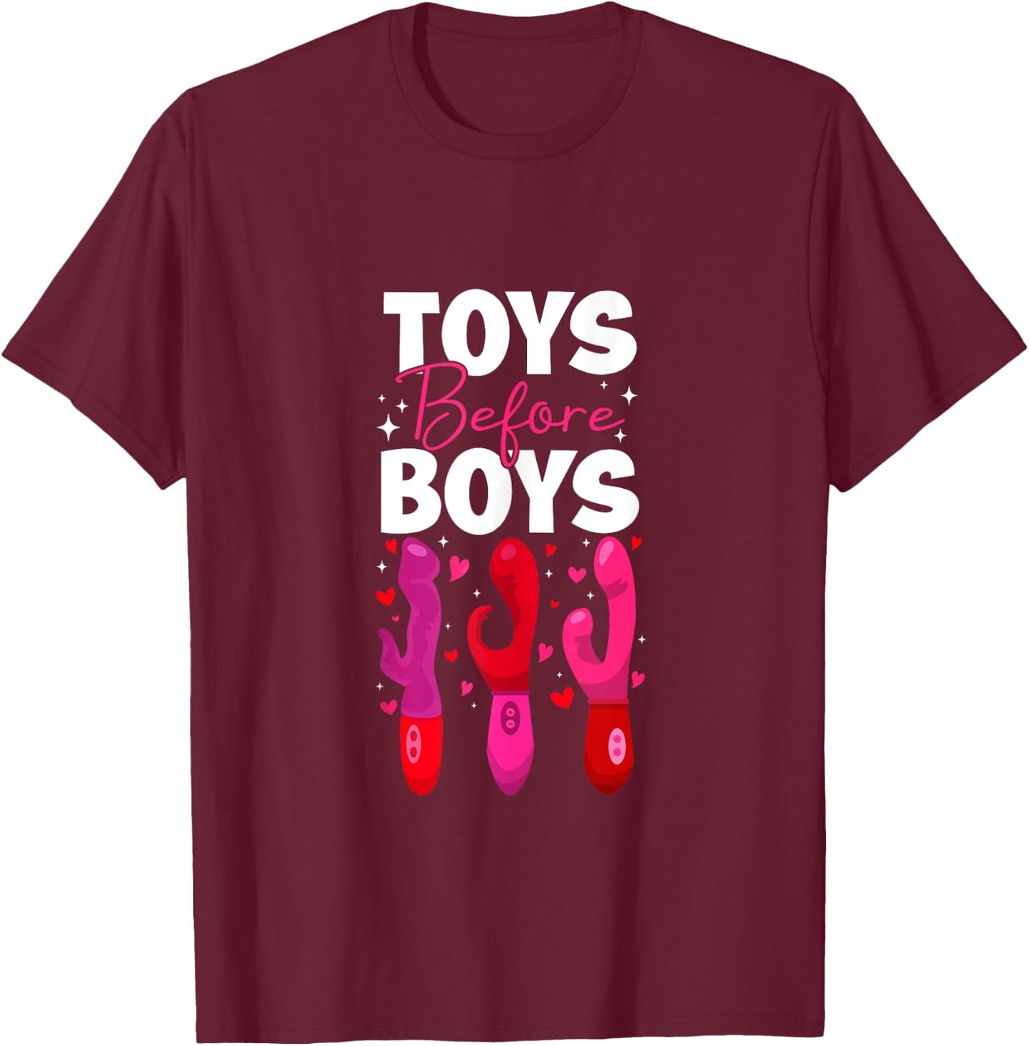 Funny Embarrassing Toys Before Boys Valentine Adult Women's T-Shirt - T-Shirt | Maroon