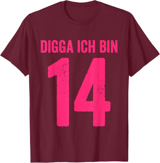 Digga I Am 14 Years Girl 14th Birthday Lady , black T-Shirt - T-Shirt | Maroon