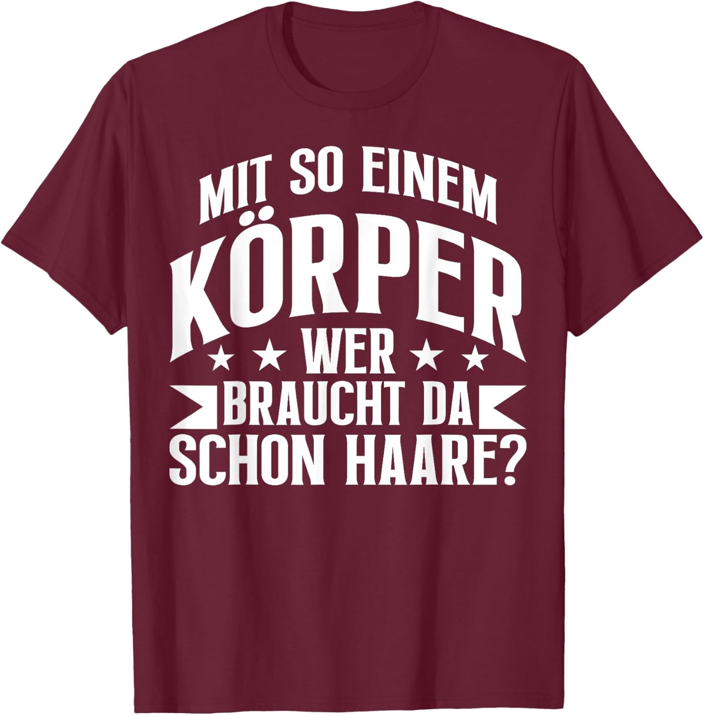 Funny Sarcasm with So A Body T-Shirt - T-Shirt | Maroon