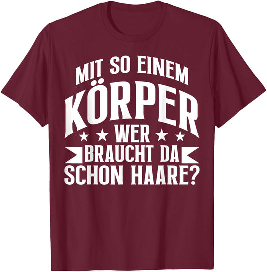 Funny Sarcasm with So A Body T-Shirt - T-Shirt | Maroon