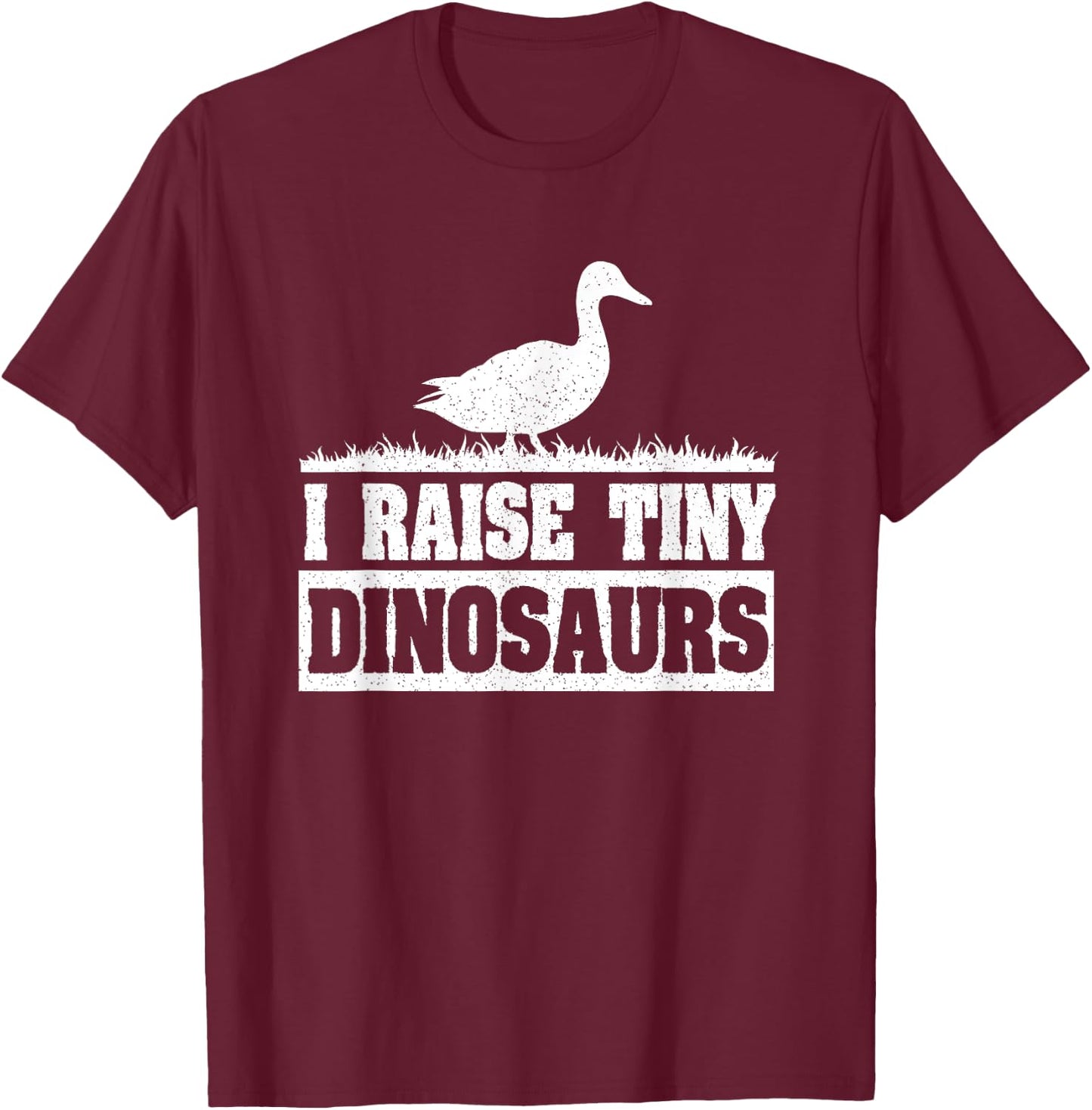 I Raise Tiny Dinosaurs Funny Duck Lover T-Shirt - T-Shirt | Maroon