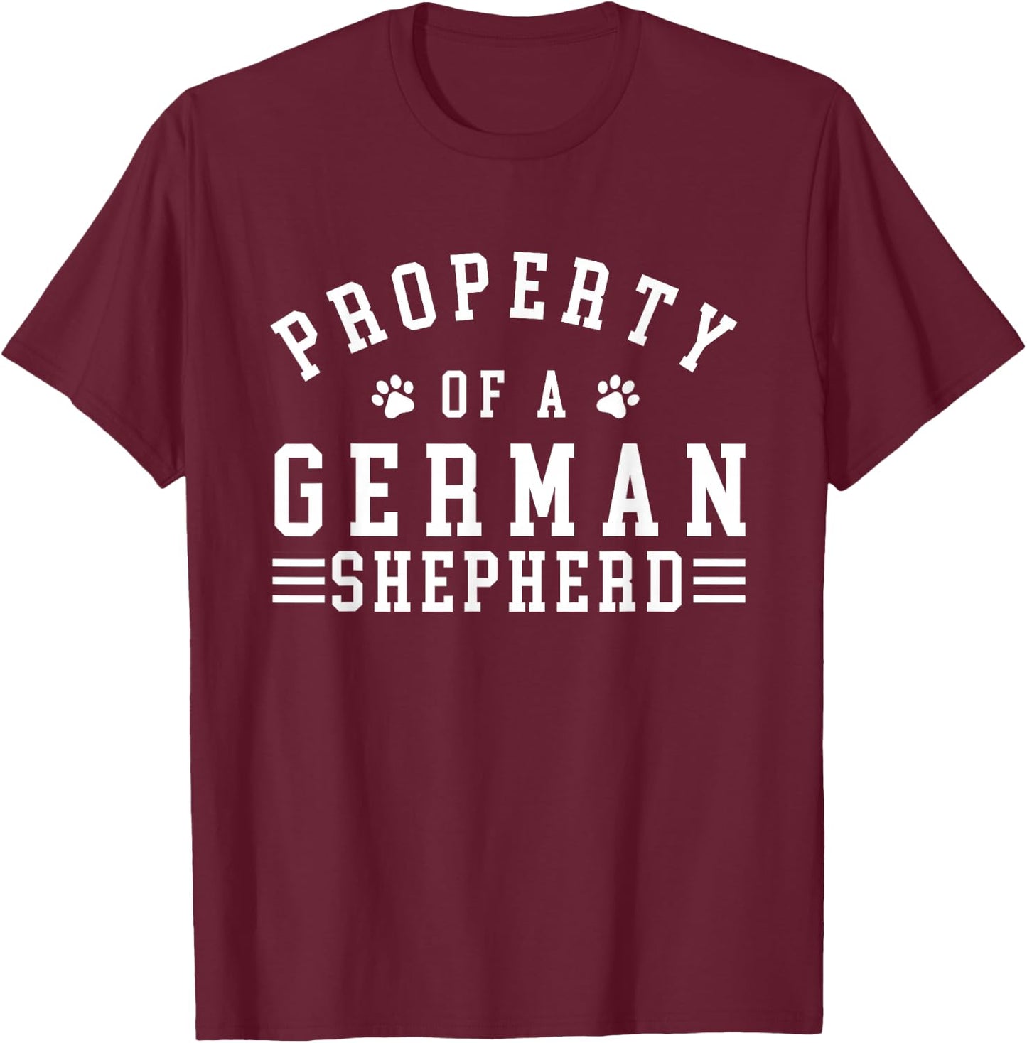 Property Of A German Shepherd - Canine Dog Owner Pet Breeder T-Shirt - T-Shirt | Maroon