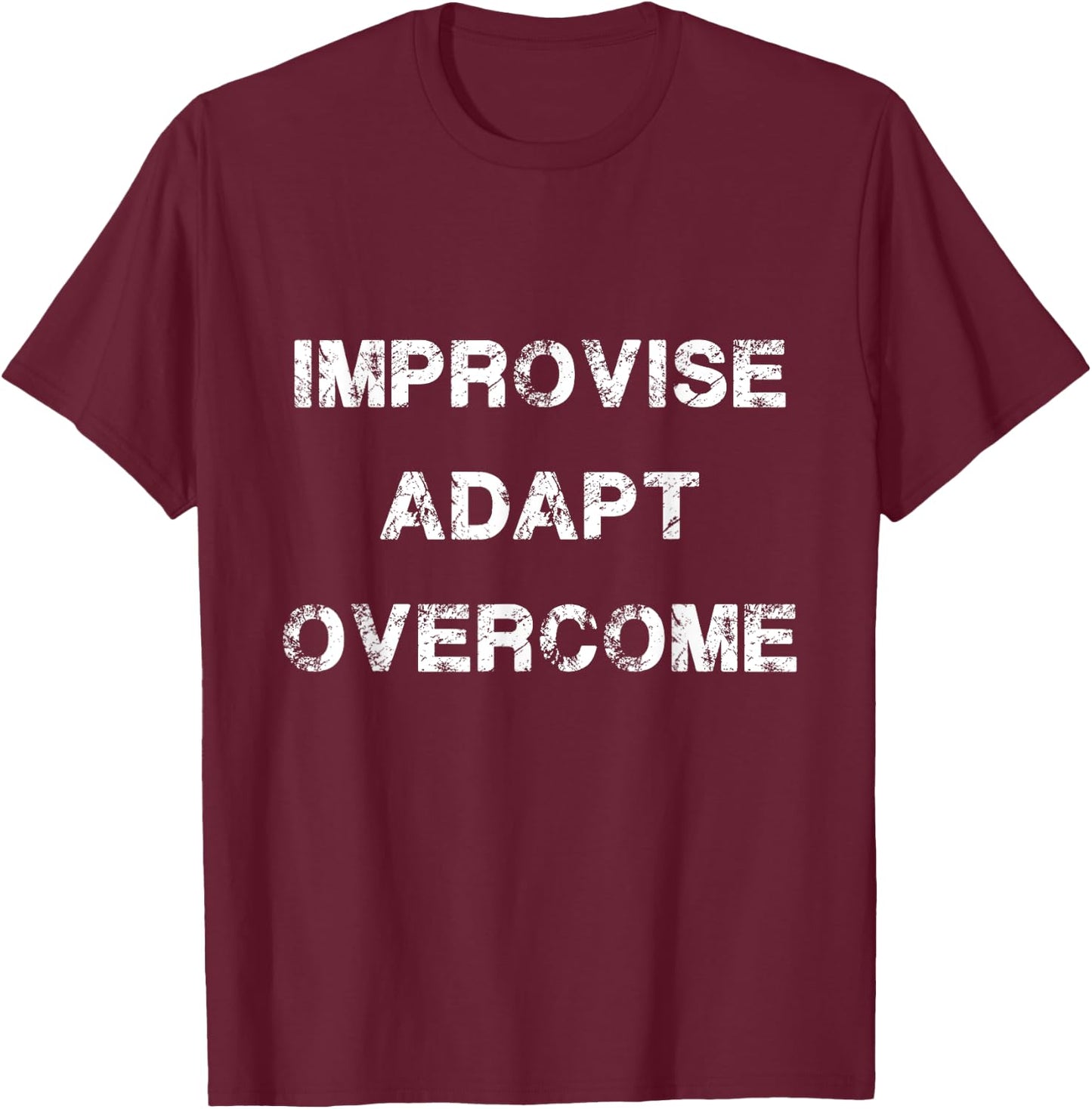 Improvise Adapt Overcome Army Military Motivation T-Shirt - T-Shirt | Maroon