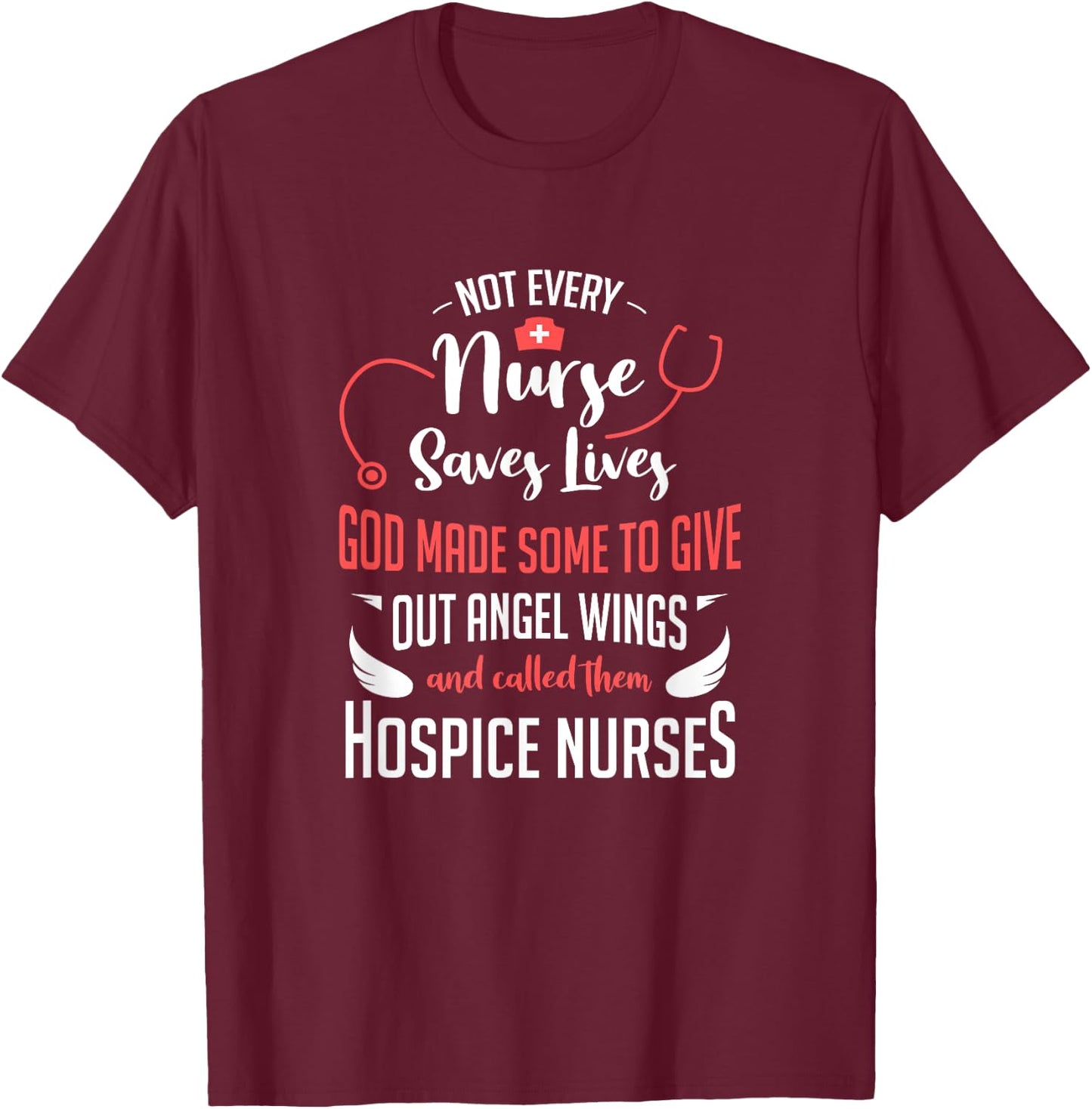 Hospice Nurse Shirt Women Stethoscope Palliative Care T-Shirt - T-Shirt | Maroon