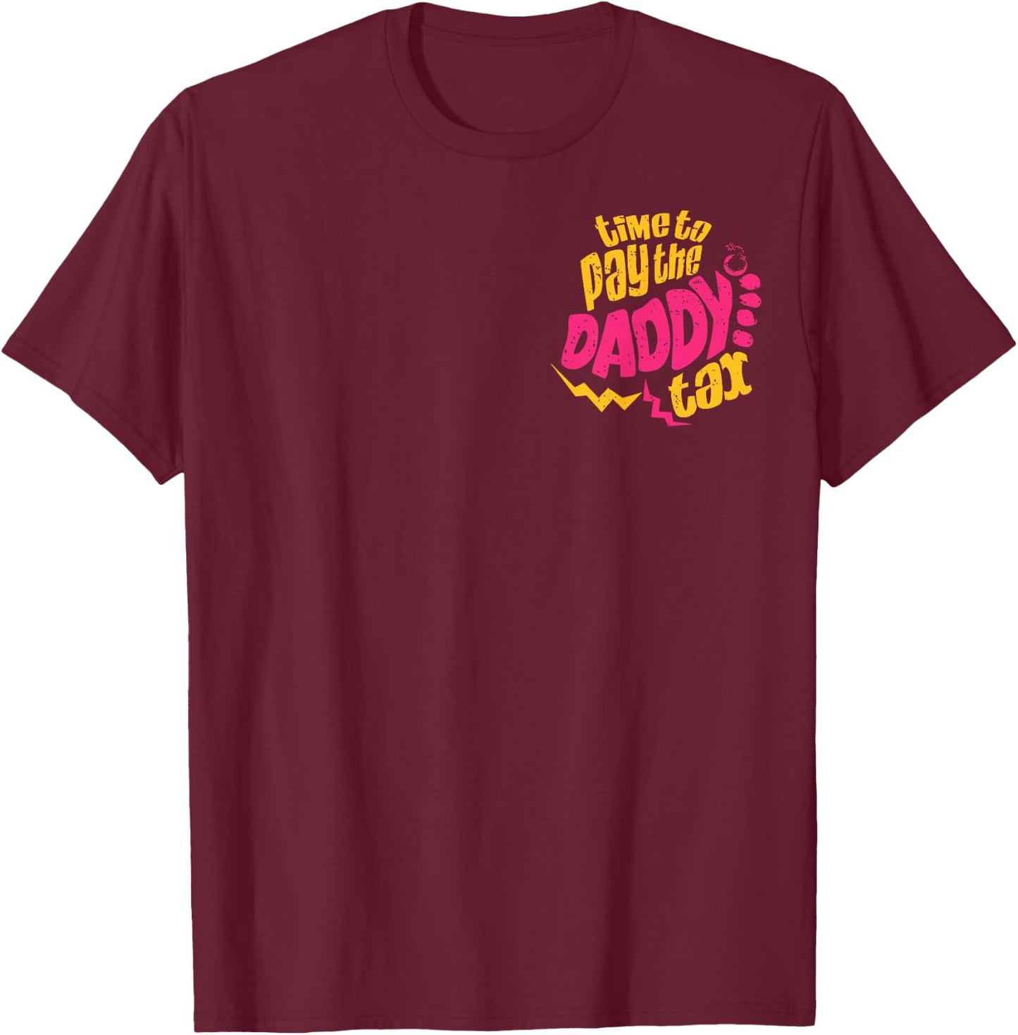 Time to Pay the Daddy Tax Funny Gamer Dad Father's Day T-Shirt - T-Shirt | Maroon