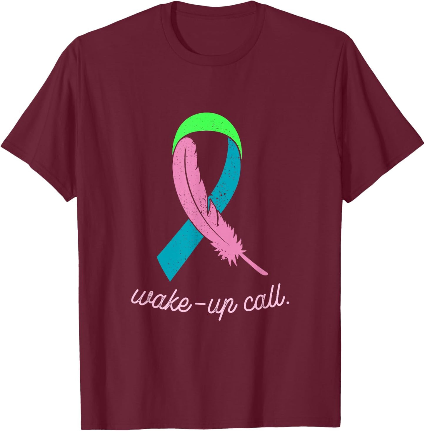 Metastatic Breast Cancer Awareness Wake-Up Call Pink Ribbon T-Shirt - T-Shirt | Maroon