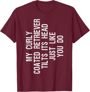 My Curly coated Retriever Dog Tilts Its Head Funny Curly T-Shirt - T-Shirt | Maroon