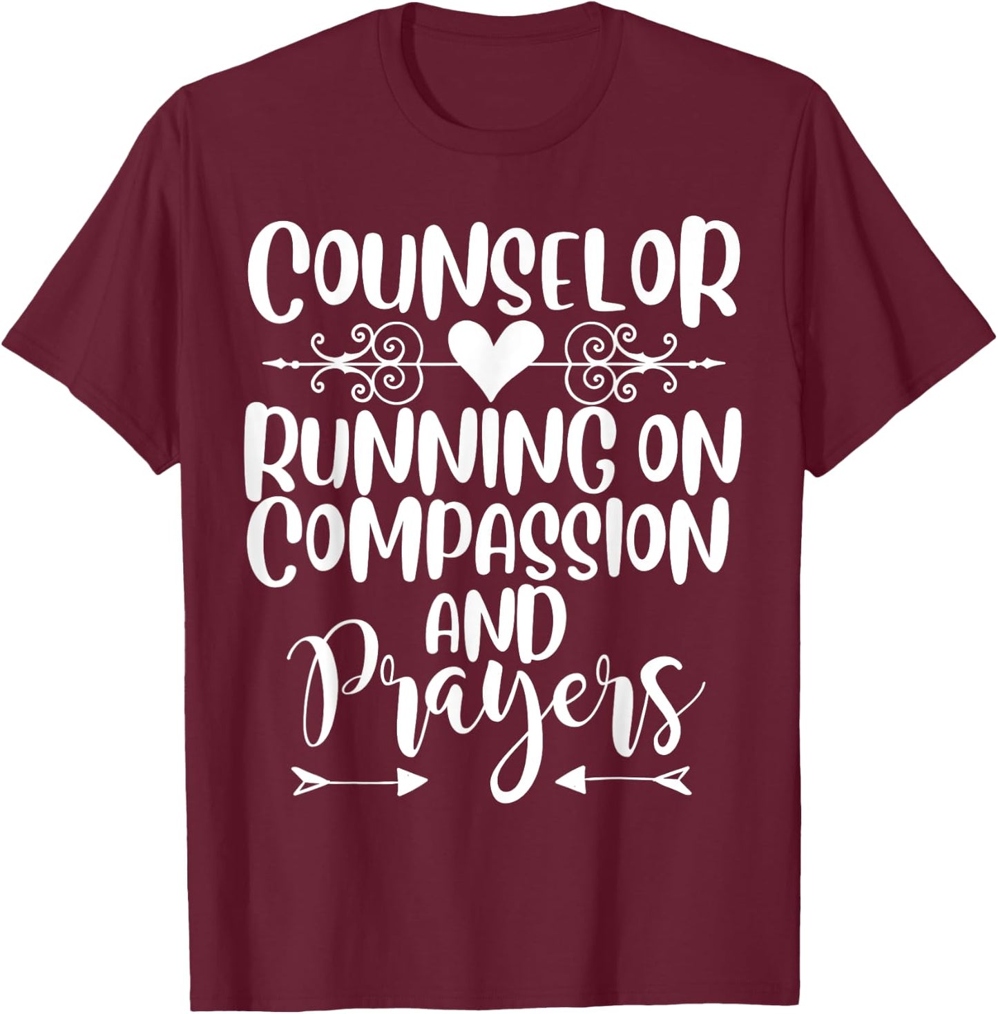 Counselor running on compassion and prayers cute counseling T-Shirt - T-Shirt | Maroon