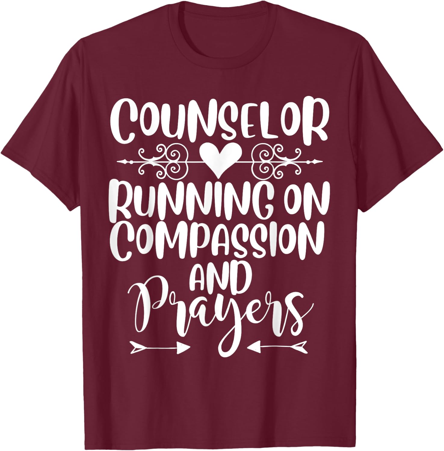 Counselor running on compassion and prayers cute counseling T-Shirt - T-Shirt | Maroon